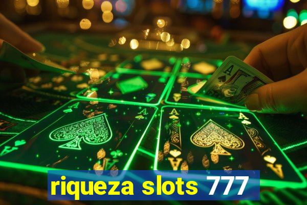 riqueza slots 777